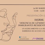 Presentación del informe 'Violencia de Género en Mujeres Inmigrantes residentes en España: un acercamiento a la realidad y las barreras de acceso a sus derechos'